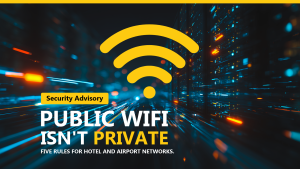 Security advisory graphic reading Public Wi-Fi Isn't Private, with a Wi-Fi signal icon marked by a warning triangle